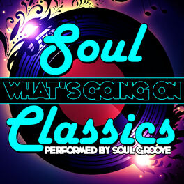 Album cover of What's Going On: Soul Classics