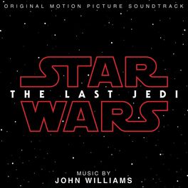 Album cover of Star Wars: The Last Jedi (Original Motion Picture Soundtrack)