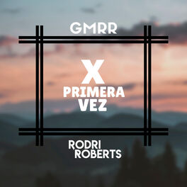 Album cover of X Primera Vez (feat. Rodri Roberts)