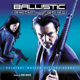 Album cover of Ballistic: Ecks Vs. Sever (Original Motion Picture Score)