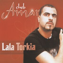 Album cover of Cheb Amar, Lala Torkia