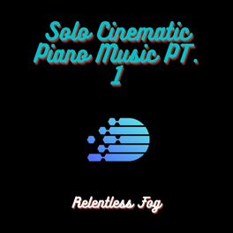 Album cover of Solo Cinematic Piano Music PT. 1