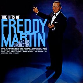 Freddy Martin And His Orchestra: albums, songs, playlists | Listen