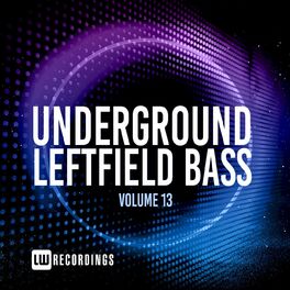 Album cover of Underground Leftfield Bass, Vol. 13