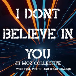 Album cover of I Don't Believe In You (feat. Brian Lambert & Paul Prater)
