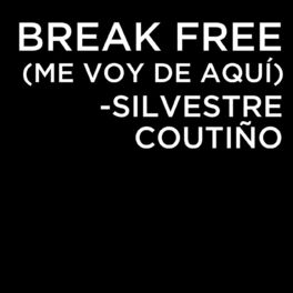 Album cover of Break Free (Me Voy de Aquí)