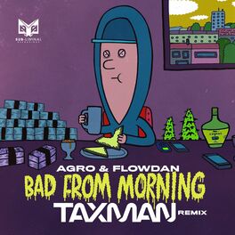 Album cover of Bad From Morning (Taxman Remix)