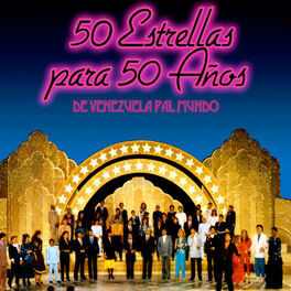 Album cover of 50 Estrellas para 50 Años de Venezuela Pa'l Mundo