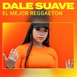 Album cover of Dale Suave - El Mejor Reggaeton