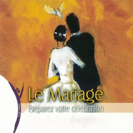 Album cover of Le mariage: Préparez votre célébration