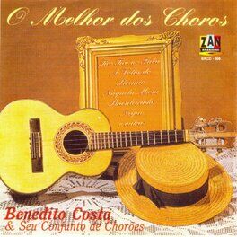 Album cover of Benedito Costa & Seu Conjunto de Chorões: O Melhor dos Choros
