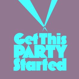 Album picture of Get This Party Started
