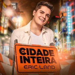 Download CD Eric Land - Cidade Inteira - EP 2019 - Torrent CD Eric Land - Cidade Inteira - EP 2019 - Torrent download