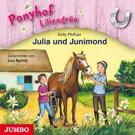 Album cover of Ponyhof Liliengrün. Julia und Junimond [Band 8]
