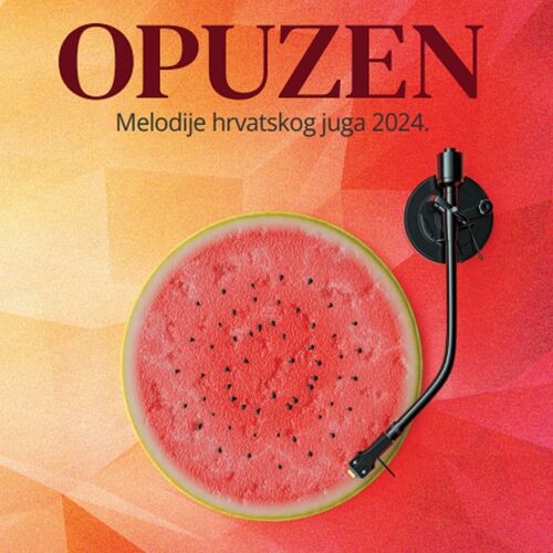 Razni Izvođači - Melodije Hrvatskog Juga - Opuzen 2024.: lyrics and ...