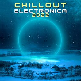 Album cover of Chillout Electronica 2022