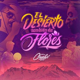 Album cover of El Desierto También Da Flores