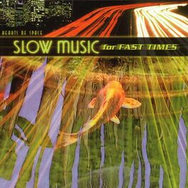 Album cover of Slow Music for Fast Times