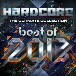 Album cover of Hardcore The Ultimate Collection Best Of 2013