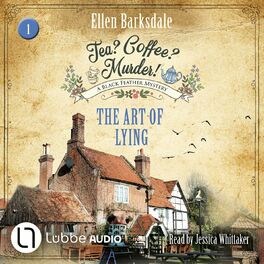 Album cover of The Art of Lying - Tea? Coffee? Murder!, Episode 1 (Unabridged)