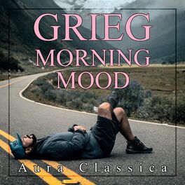 Album cover of Grieg: Morning Mood - Peer Gynt Suite (Op.43, No.1)