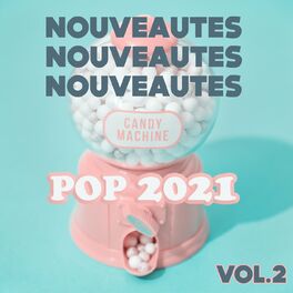 Album cover of Nouveautés Pop 2021 Vol. 2
