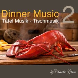 Album cover of Dinner Music - Tafel Musik - Tischmusik, Vol. 2