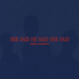 Album cover of SHE SAID HE SAID SHE SAID