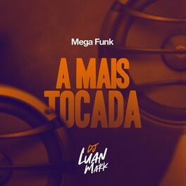 Album cover of Mega Funk - A Mais Tocada