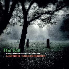 Album cover of The Fall / Dennis Johnson's November Deconstructed