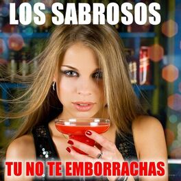 Album cover of Tu No Te Emborrachas