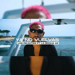 Album cover of Ya No Vuelvas (feat. La Bocha 12)