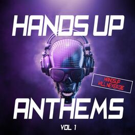 Album cover of Hands up Anthems - Hands up Will Never Die - Vol. 1