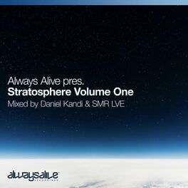 Album cover of Always Alive Stratosphere Volume One, mixed by Daniel Kandi & SMR LVE