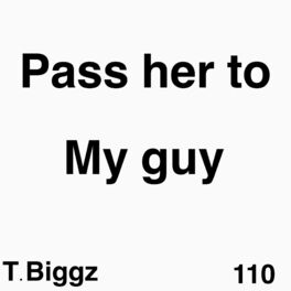 Album cover of Pass Her To My Guy