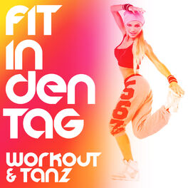 Album cover of FIT IN DEN TAG - Workout & Tanz
