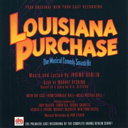 Album cover of Louisiana Purchase - Music & Lyrics By Irving Berlin