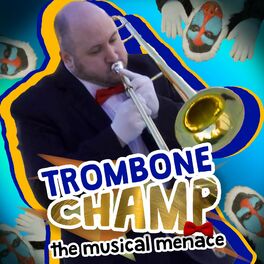 Album cover of Trombone Champ: The Musical Menace