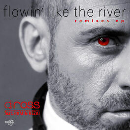 Album cover of Flowin’ Like The River - Remixes Ep