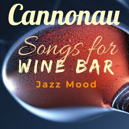 Album cover of Songs for Wine Bar: Cannonau Jazz Mood