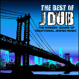 Album cover of The Best of Jdub: The Modern Sound of Traditional Jewish Music