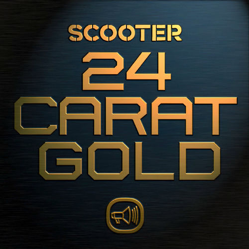 Scooter 24 Carat Gold Songtexte und Songs Deezer