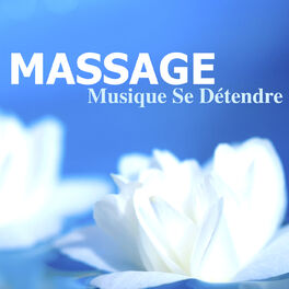 Album cover of Massage – Musique Se Détendre: Relaxation au Spa, Méditation du Jour et Sophrologie pour Bien-être et Santé, Musique de Détente po