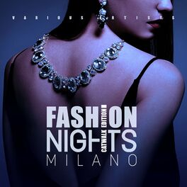 Album cover of Fashion Nights Milano (Catwalk Edition)