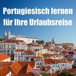 Album cover of Portugiesisch lernen für Ihre Urlaubsreise