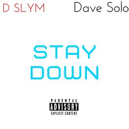 Album cover of Stay Down (feat. Dave Solo)