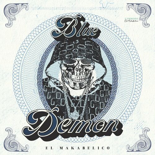 El Makabelico - Blue Demon: letras y canciones | Escúchalas en Deezer