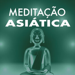 Album cover of Músicas de Meditação Asiática - Cançãoes para Meditação Profunda e Relaxamento