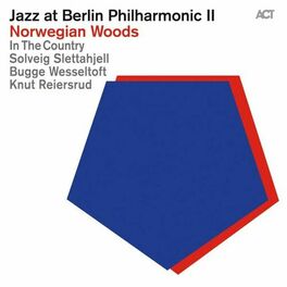 Album cover of Jazz at Berlin Philharmonic II: Norwegian Woods