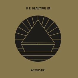Album cover of U.R. Beautiful EP (Acoustic)